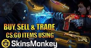 How to Buy, Sell & Trade CS:GO Items using SkinsMonkey!