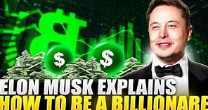 Elon musk Brilliantly Explain Wealth And Reaveald How To Become Billionare