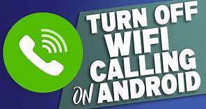 How to turn off Wifi Calling on Android 2021
