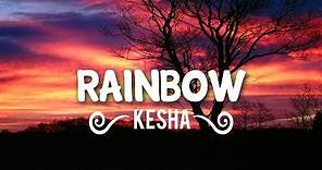 Kesha - Rainbow (Lyrics/Lyric Video)