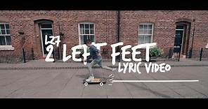LZ7 - Two Left Feet (Lyric Video)