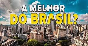CURITIBA: A Melhor Cidade do Brasil?