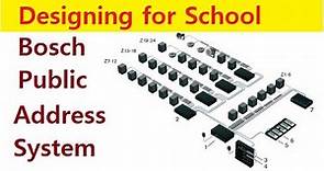 Part 18- BOSCH Public Address System - Designing of School