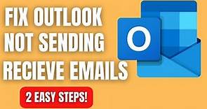 Fix Outlook Not Sending or Receiving Emails in 2 EASY STEPS