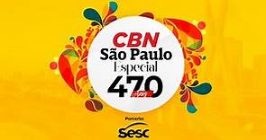 CBN São Paulo Especial - São Paulo 470 anos.