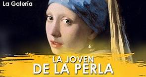 La joven de la perla de Johannes Vermeer - Historia del Arte | La Galería