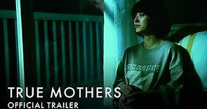 TRUE MOTHERS | Official UK Trailer [HD]