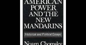 "American Power and the New Mandarins" by Noam Chomsky