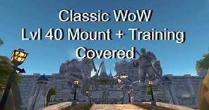 Classic WoW ..lvl 40 Mount + Training Explained + Handy Addon