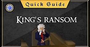 [Quick Guide] King's ransom