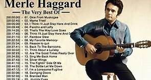 Merle Haggard Greatest Hits - Merle Haggard Best Songs