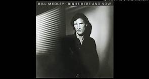 Bill Medley - Right Here and Now (1982)