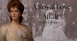 A Royal Love Affair | Alice Keppel