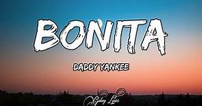 Daddy Yankee - Bonita (LETRAS) 🎵