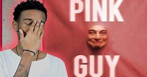 Pink Guy - PINK GUY First REACTION/REVIEW