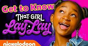 Everything You Need to Know About That Girl Lay Lay! 😎 | That Girl Lay Lay | Nickelodeon