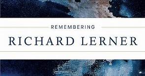 REMEMBERING RICHARD LERNER: A special memorial symposium