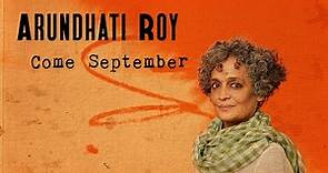 Arundhati Roy - Come September Speech