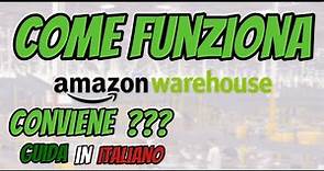Amazon Warehouse guida in italiano, cosa sapere....quando compare l'usato su Amazon