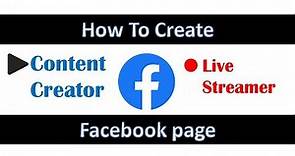 How to Create a Facebook Page For Content Creators or Live Streamers