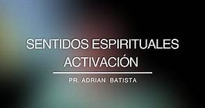 Sentidos espirituales - Activación (Predica) | Pr. Adrián Batista | Puertas Abiertas