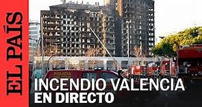 DIRECTO | Incendio en Valencia: confirmados al menos cuatro muertos | EL PAÍS