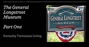 The General Longstreet Museum and the William Nenney Home Part 1
