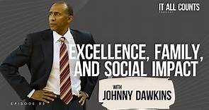 5. Inside the Mind of a Basketball Legend: Johnny Dawkins on Excellence, Family, and Social Impact"