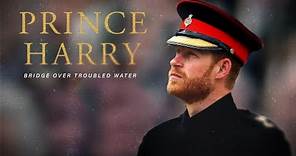 Prince Harry: Bridge Over Troubled Water (Official Trailer)