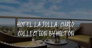 Hotel La Jolla, Curio Collection by Hilton Review - San Diego , United States of America