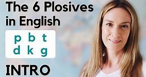 The 6 Plosives in English | INTRO | English Pronunciation