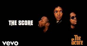 Fugees - The Score (Official Audio)