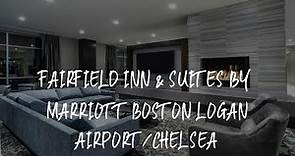 Fairfield Inn & Suites by Marriott Boston Logan Airport/Chelsea Review - Chelsea , United States of