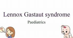 Lennox Gastaut syndrome | Epilepsy syndromes | Med Vids Made Simple - Paediatrics