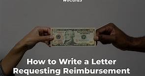 How to Write a Letter Requesting Reimbursement