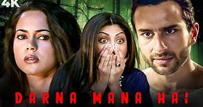 Darna Mana Hai ( डरना मना हैं ) 4K Full Movie | 6 HORROR STORIES | Saif Ali Khan | Shilpa Shetty