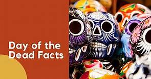Day of the Dead Facts | Day Facts