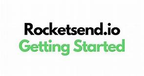 RocketSend.io: Getting Started