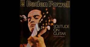 Baden Powell - Solitude On Guitar - 1973 - Full Album