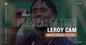 LEROY CAM | Matchday Behind the Scenes with Leroy Fer!
