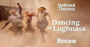 Dancing at Lughnasa (National Theatre) with two Derry Girls - review & photos