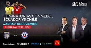 ECUADOR VS CHILE - ELIMINATORIAS CONMEBOL – FECHA 6 - 21 DE NOVIEMBRE 2023