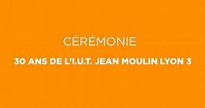 L'I.U.T. Jean Moulin Lyon 3 fête ses 30 ans !