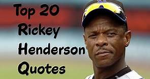 Top 20 Rickey Henderson Quotes - The American retired professional baseball