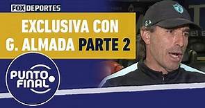 🚨 EXCLUSIVA | Guillermo Almada sobre Pachuca, Liga MX y más | PARTE 2 | Punto Final