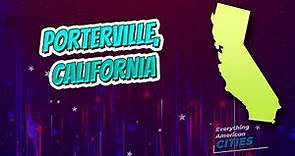 Porterville, California ⭐️🌎 AMERICAN CITIES 🌎⭐️