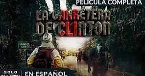 REHENES DEL CAMINO MALDITO | LA CARRETERA DE CLINTON. TERROR | PELICULA EN ESPANOL LATINO