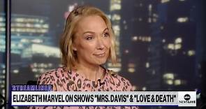 Elizabeth Marvel on 'Love & Death' and 'Mrs. Davis'