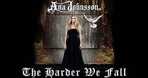 Ana Johnsson - The Harder We Fall
