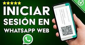 ¿Cómo Iniciar Sesión en WhatsApp Web Rápidamente? - Con y Sin Código QR